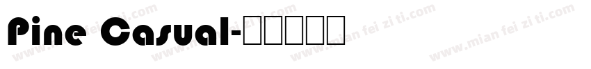 Pine Casual字体转换